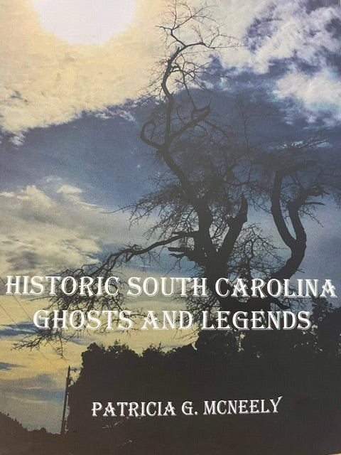Historic South Carolina Ghosts and Legends